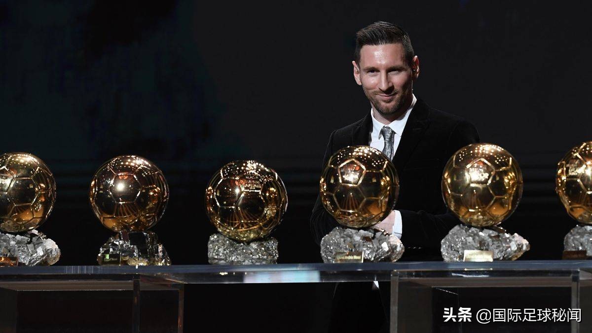 梅西已集齐“七龙珠”，进球机器莱万恐此生无缘金球奖