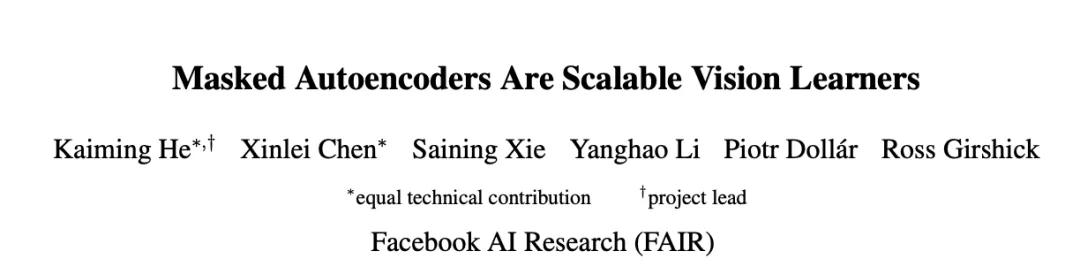 CV大神何恺明最新一作:视觉预训练新范式MAE!下个CV大模型要来