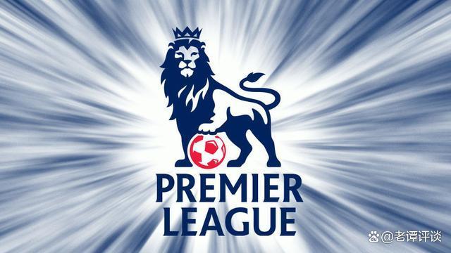 英超新赛季盘点,有史以来最激烈的一季英超